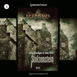 Hörbuch Stolzenstein - H. P. Lovecrafts Schriften des Grauens, Folge 4 (Ungekürzt)  - Autor H. P. Lovecraft, Jörg Kleudgen, Uwe Vöhl   - gelesen von Markus Pol