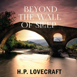 Hörbuch Beyond the Wall of Sleep  - Autor H. P. Lovecraft   - gelesen von Peter Coates