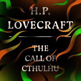 Hörbuch Call of Cthulhu (Unabridged)  - Autor H. P. Lovecraft   - gelesen von Jonathan Keeble