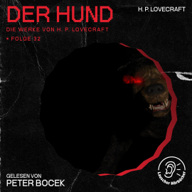 Hörbuch Der Hund (Die Werke von H. P. Lovecraft, Folge 32)  - Autor H. P. Lovecraft   - gelesen von Schauspielergruppe