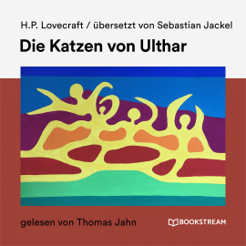 Hörbuch Die Katzen von Ulthar  - Autor H. P. Lovecraft   - gelesen von Thomas Jahn
