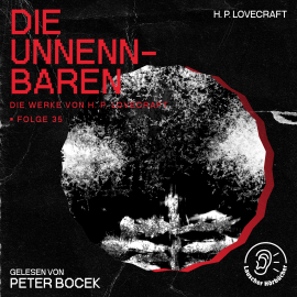 Hörbuch Die Unnennbaren (Die Werke von H. P. Lovecraft, Folge 35)  - Autor H. P. Lovecraft   - gelesen von Schauspielergruppe