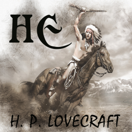 Hörbuch He  - Autor H. P. Lovecraft   - gelesen von Howard King