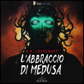 Hörbuch L'abbraccio di Medusa  - Autor H.P. Lovecraft   - gelesen von Librinpillole