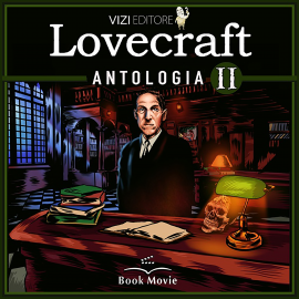 Hörbuch Lovecraft Antologia II  - Autor H.P. Lovecraft   - gelesen von Librinpillole