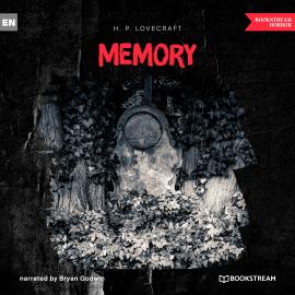 Hörbuch Memory (Unabridged)  - Autor H. P. Lovecraft   - gelesen von Bryan Godwin