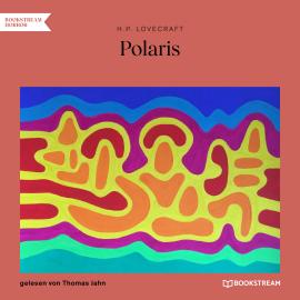 Hörbuch Polaris (Ungekürzt)  - Autor H. P. Lovecraft   - gelesen von Thomas Jahn