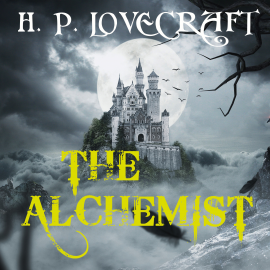 Hörbuch The Alchemist  - Autor H. P. Lovecraft   - gelesen von Brian Kelly