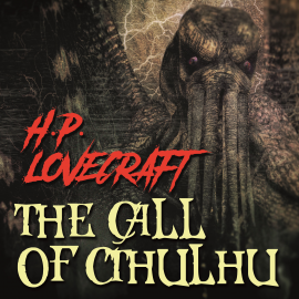 Hörbuch The Call of Cthulhu  - Autor H. P. Lovecraft   - gelesen von Brian Kelly