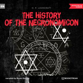 Hörbuch The History of the Necronomicon (Unabridged)  - Autor H. P. Lovecraft   - gelesen von Bryan Godwin