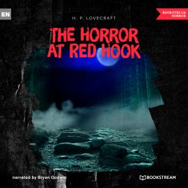 Hörbuch The Horror at Red Hook (Unabridged)  - Autor H. P. Lovecraft   - gelesen von Bryan Godwin