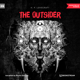 Hörbuch The Outsider (Unabridged)  - Autor H. P. Lovecraft.   - gelesen von Bryan Godwin