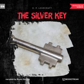 Hörbuch The Silver Key (Unabridged)  - Autor H. P. Lovecraft   - gelesen von Bryan Godwin