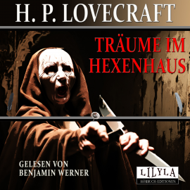 Hörbuch Träume im Hexenhaus  - Autor H.P. Lovecraft   - gelesen von Schauspielergruppe