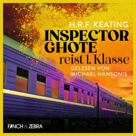 Hörbuch Inspector Ghote reist 1. Klasse - Ein Inspector-Ghote-Krimi, Band 2 (Ungekürzt)  - Autor H.R.F. Keating   - gelesen von Michael Hansonis