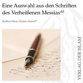 Eine Auswahl aus den Schriften des Verheißenen Messias | Hadhrat Mirza Ghulam Ahmad