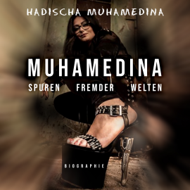 Hörbuch Muhamedina  - Autor Hadischa Muhamedina   - gelesen von Katharina Sturm