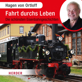 Hörbuch Fahrt durchs Leben  - Autor Hagen von Ortloff   - gelesen von Hagen von Ortloff