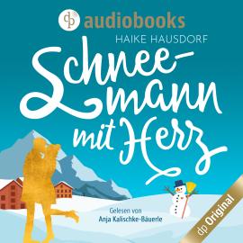 Hörbuch Schneemann mit Herz (Ungekürzt)  - Autor Haike Hausdorf   - gelesen von Anja Kalischke-Bäuerle