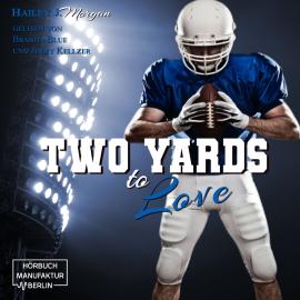 Hörbuch Two Yards to Love - Die Coleman-Twins, Football-Dilogie, Band 2 (ungekürzt)  - Autor Hailey J. Morgan   - gelesen von Schauspielergruppe