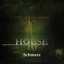 Hörbuch House 10, Folge 3: Schmerz  - Autor Hajo Bremer   - gelesen von Schauspielergruppe