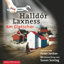 Hörbuch Am Gletscher  - Autor Halldór Laxness   - gelesen von Peter Jordan