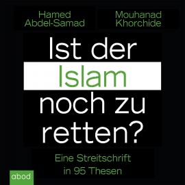 Hörbuch Ist der Islam noch zu retten?  - Autor Hamed Abdel-Samad   - gelesen von Sebastian Pappenberger