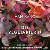 Hörbuch Die Vegetarierin  - Autor Han Kang   - gelesen von Schauspielergruppe