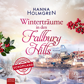 Hörbuch Winterträume in den Fallbury Hills  - Autor Hanna Holmgren.   - gelesen von Christine Garbe.