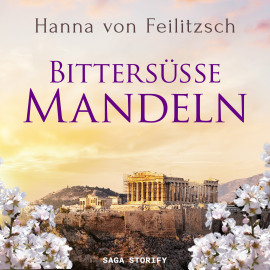 Hörbuch Bittersüße Mandeln  - Autor Hanna von Feilitzsch   - gelesen von Elisabeth Mell