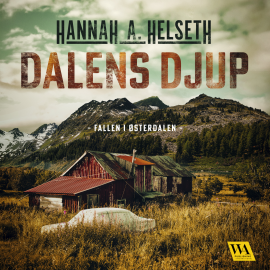 Hörbuch Dalens djup  - Autor Hannah A. Helseth   - gelesen von Charlotta Jonsson