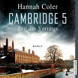 Hörbuch Cambridge 5 – Zeit der Verräter  - Autor Hannah Coler   - gelesen von Schauspielergruppe