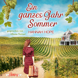 Hörbuch Ein ganzes Jahr Sommer: in ganzes Jahr Sommer: Spannender Liebesroman  - Autor Hannah Hope   - gelesen von Albena Neitzel