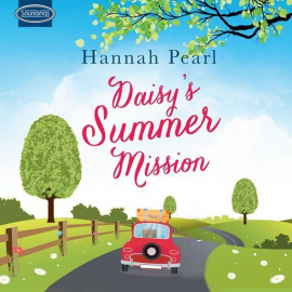 Hörbuch Daisy's Summer Mission  - Autor Hannah Pearl   - gelesen von Julie Teal