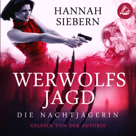 Hörbuch Werwolfsjagd  - Autor Hannah Siebern   - gelesen von Hannah Siebern