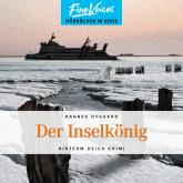 Der Inselkönig - Hinterm Deich Krimi, Band 6 (ungekürzt)