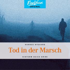 Hörbuch Tod in der Marsch - Hinterm Deich Krimi, Band 1 (ungekürzt)  - Autor Hannes Nygaard   - gelesen von Jens Hartwig