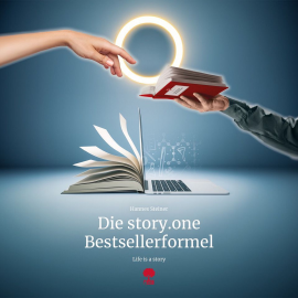 Hörbuch Die story.one Bestsellerformel  - Autor Hannes Steiner   - gelesen von Schauspielergruppe