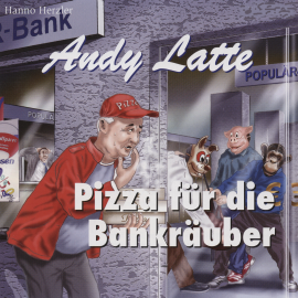 Hörbuch Pizza für die Bankräuber - Folge 11  - Autor Hanno Herzler  