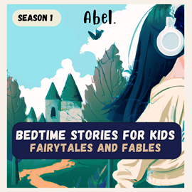 Hörbuch Abel Classic, Season 1: Bedtime Stories for Kids - Fairytales and Fables  - Autor Hans Christian Andersen, William Elliot Griffis, Brothers Grimm, Charles Perrault, Beatrix Potter   - gelesen von Schauspielergruppe