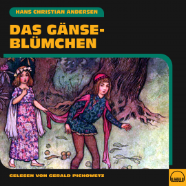 Hörbuch Das Gänseblümchen  - Autor Hans Christian Andersen   - gelesen von Gerald Pichowetz