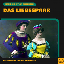 Hörbuch Das Liebespaar  - Autor Hans Christian Andersen   - gelesen von Gerald Pichowetz