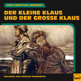 Hörbuch Der kleine Klaus und der große Klaus  - Autor Hans Christian Andersen   - gelesen von Gerald Pichowetz