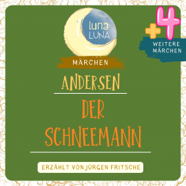 Hörbuch Der Schneemann plus vier weitere Märchen von Hans Christian Andersen  - Autor Hans Christian Andersen   - gelesen von Jürgen Fritsche