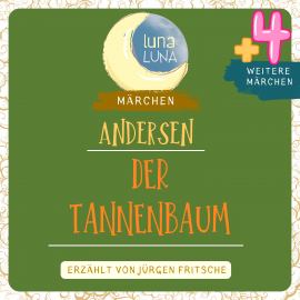 Hörbuch Der Tannenbaum plus vier weitere Märchen von Hans Christian Andersen  - Autor Hans Christian Andersen   - gelesen von Jürgen Fritsche