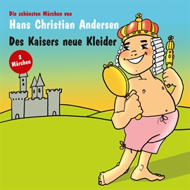 Hörbuch Des Kaisers neue Kleider Goldschatz  - Autor Hans Christian Andersen   - gelesen von Wolfgang Müller