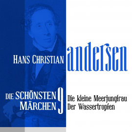 Hörbuch Die kleine Meerjungfrau: Die schönsten Märchen von Hans Christian Andersen 9  - Autor Hans Christian  Andersen   - gelesen von Jürgen  Fritsche