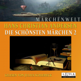 Hörbuch Die schönsten Märchen 2  - Autor Hans Christian Andersen   - gelesen von Schauspielergruppe