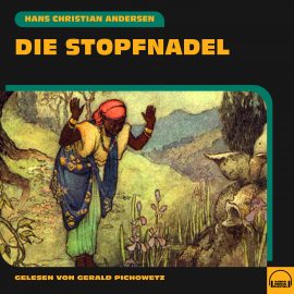 Hörbuch Die Stopfnadel  - Autor Hans Christian Andersen   - gelesen von Gerald Pichowetz
