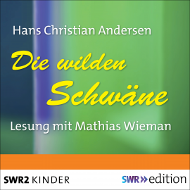 Hörbuch Die wilden Schwäne  - Autor Hans Christian Andersen   - gelesen von Katja Riemann